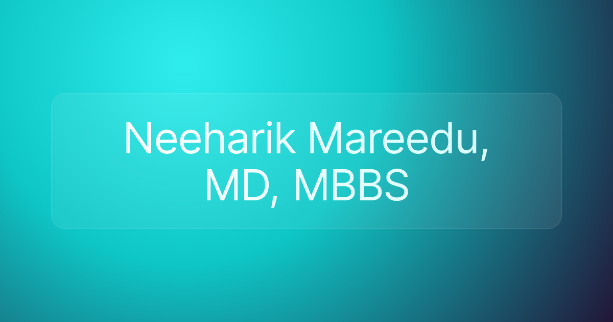 Neeharik Mareedu, MD, MBBS