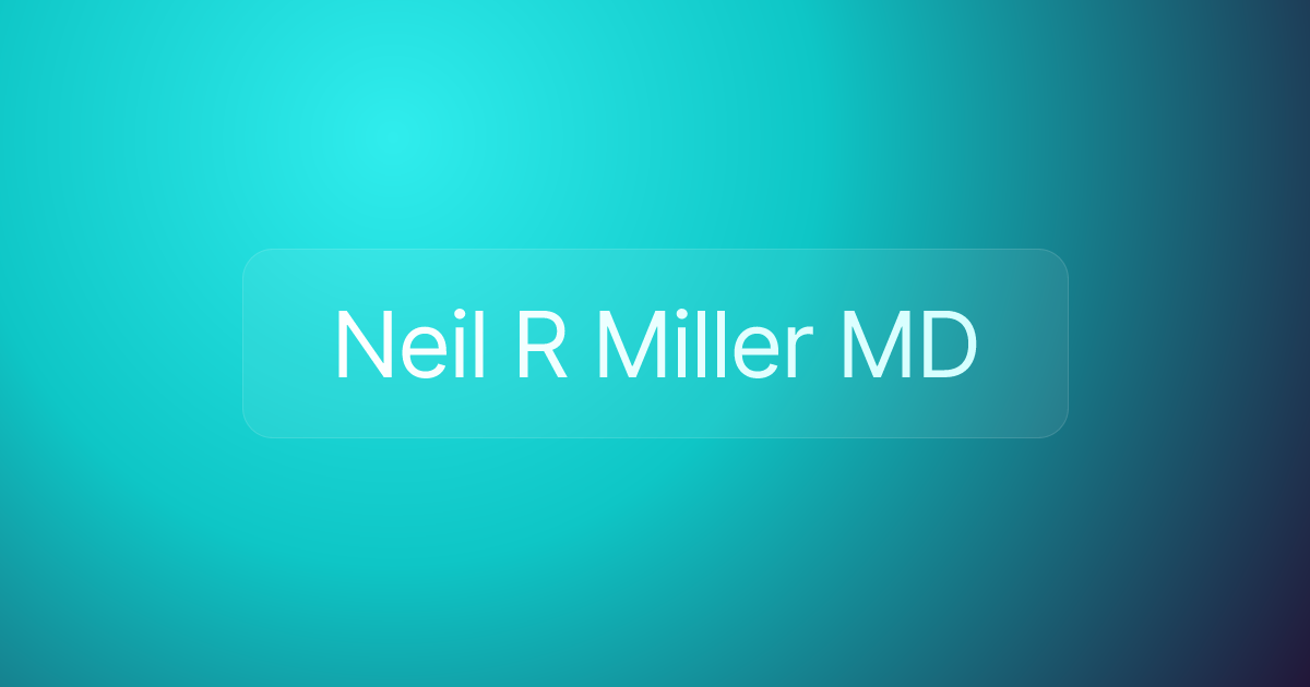Neil R Miller MD