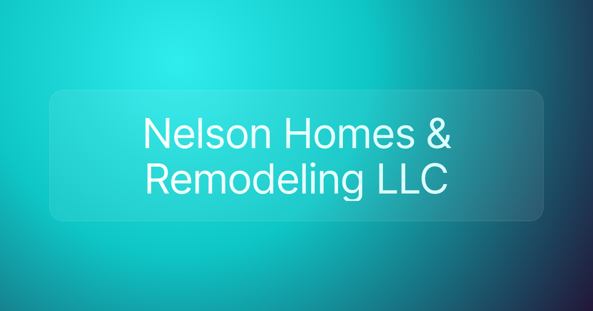 Nelson Homes & Remodeling LLC