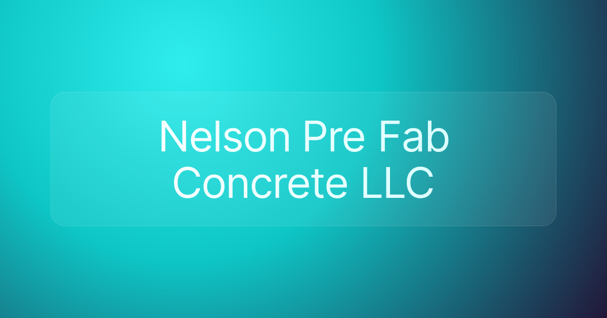 Nelson Pre Fab Concrete LLC