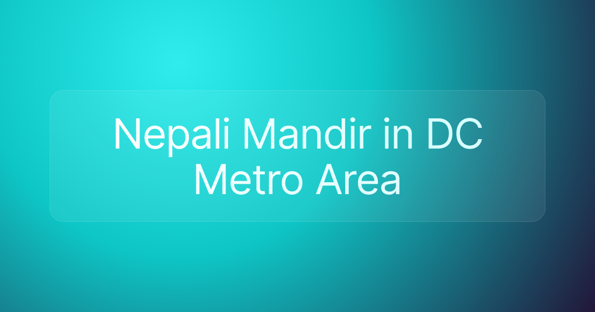 Nepali Mandir in DC Metro Area