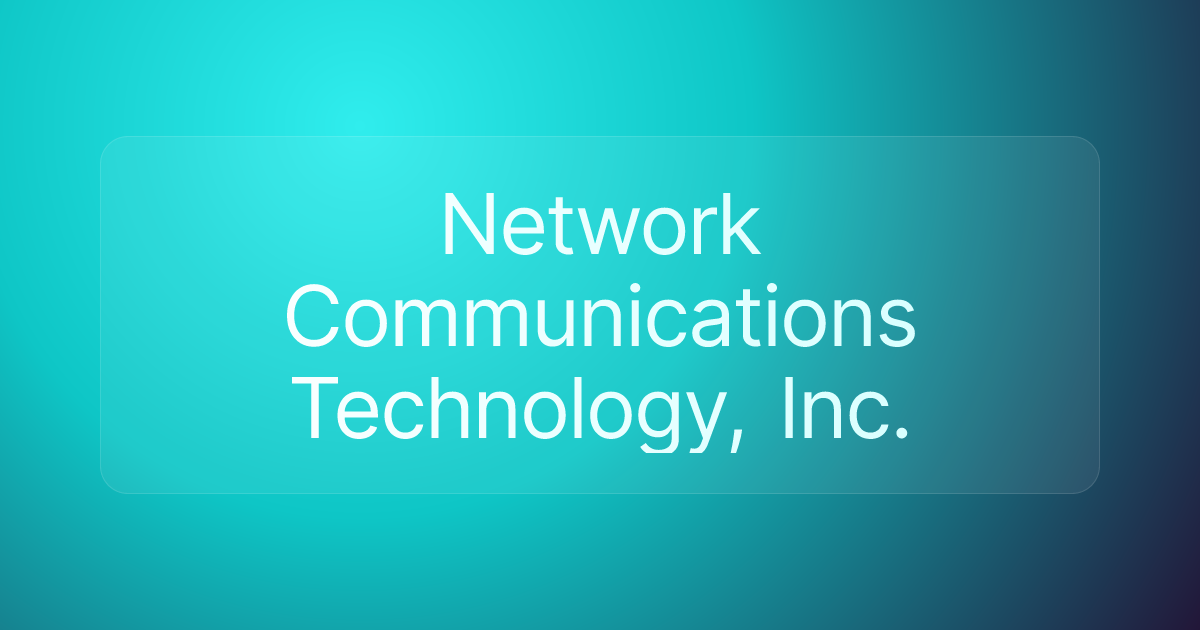 Network Communications Technology, Inc.
