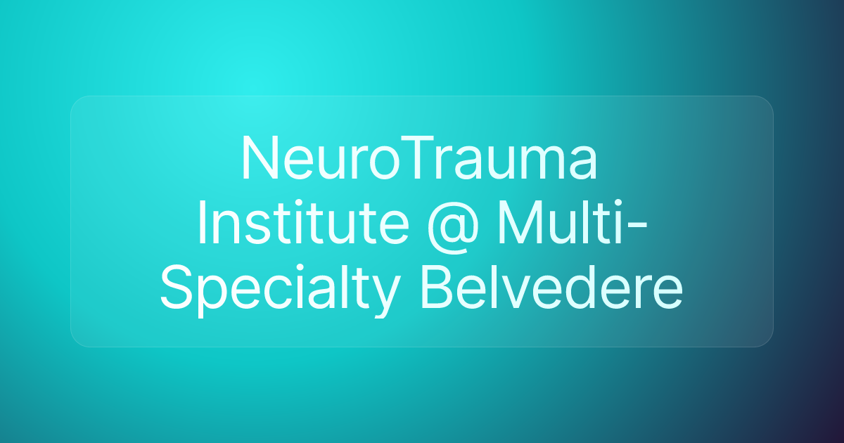 NeuroTrauma Institute @ Multi-Specialty Belvedere