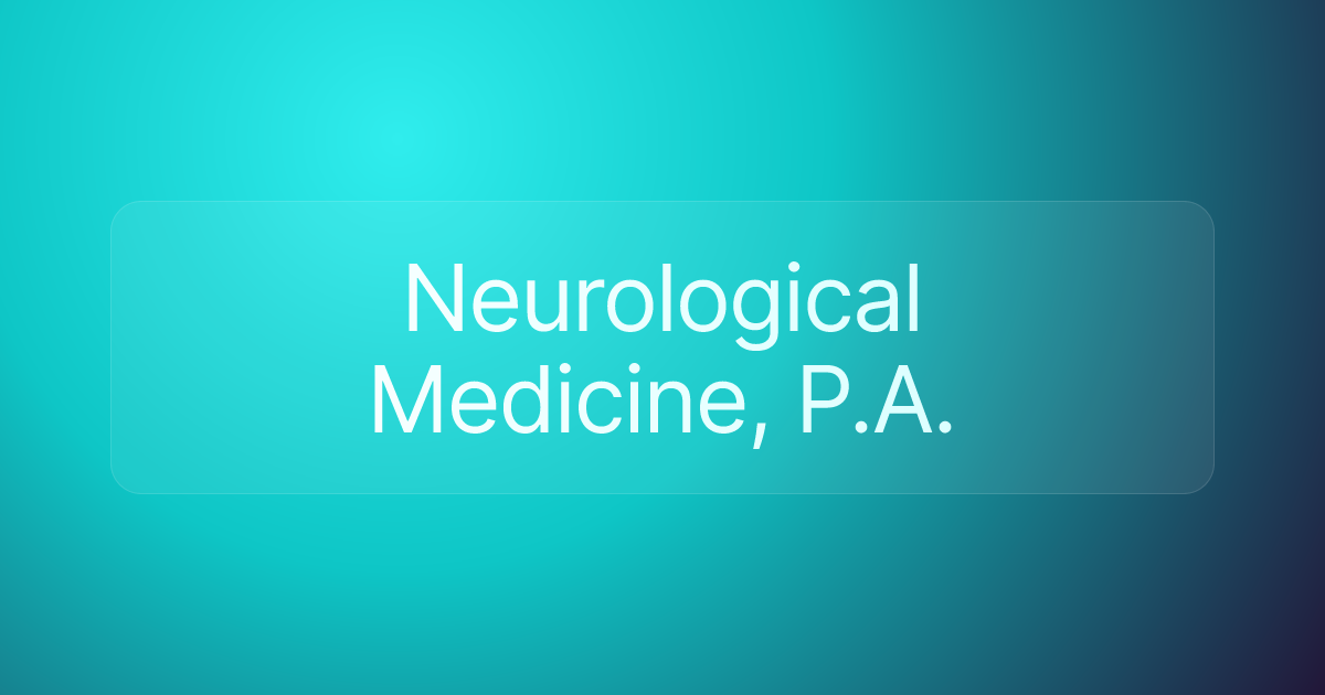 Neurological Medicine, P.A.