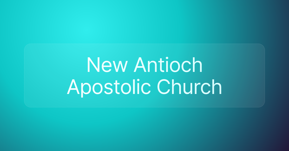 New Antioch Apostolic Church