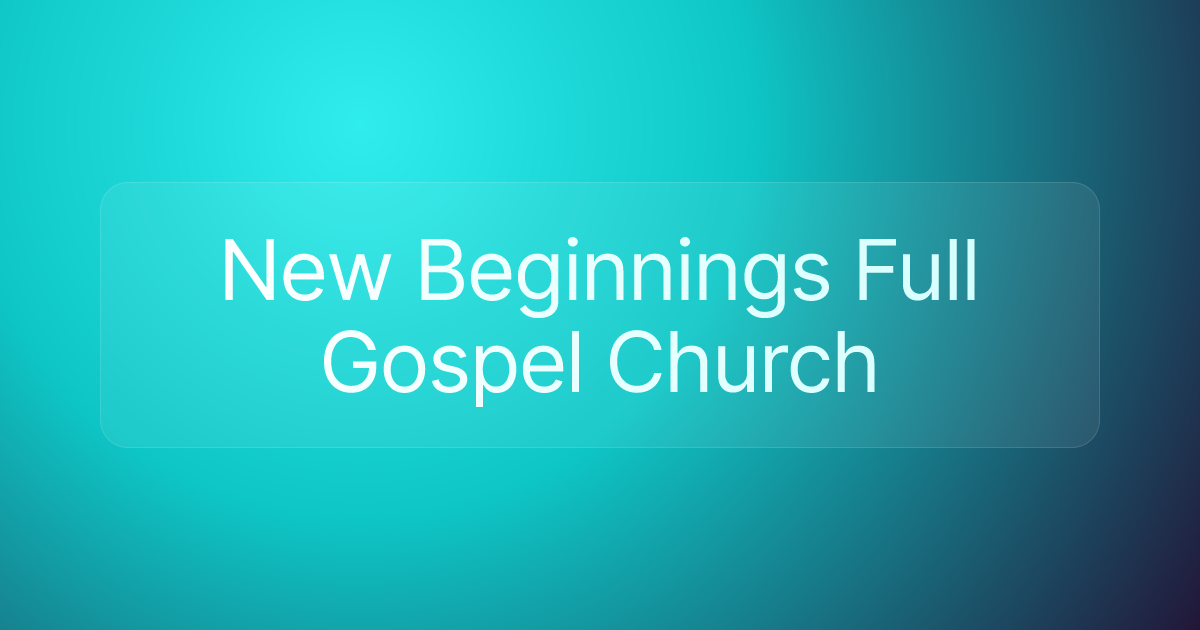New Beginnings Full Gospel Church