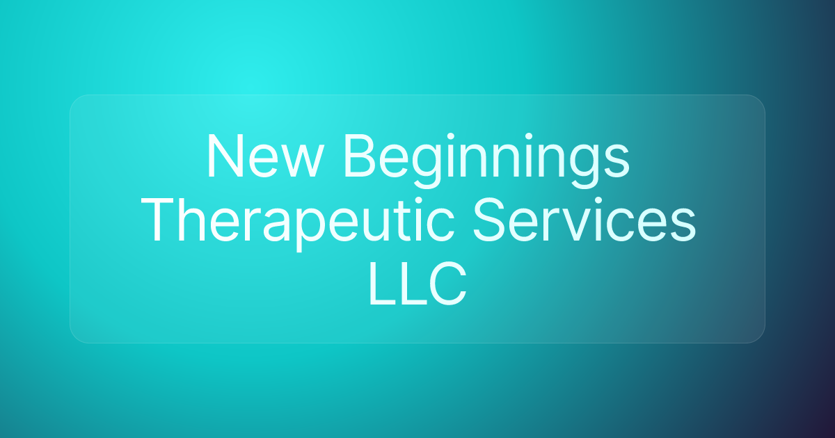 New Beginnings Therapeutic Services LLC