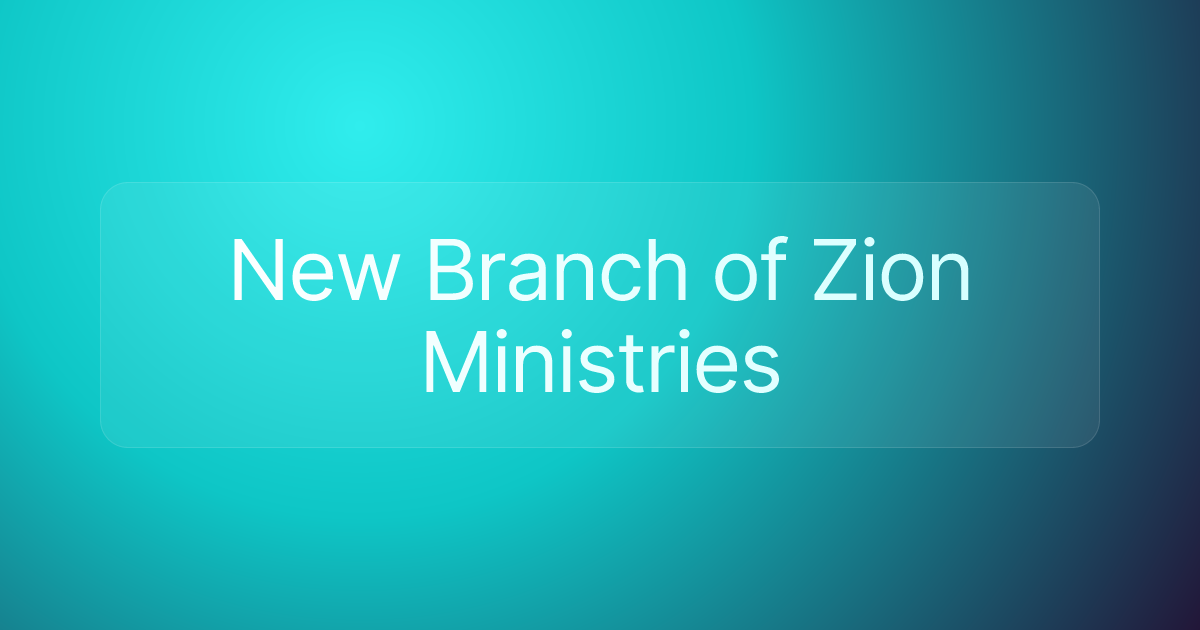 New Branch of Zion Ministries