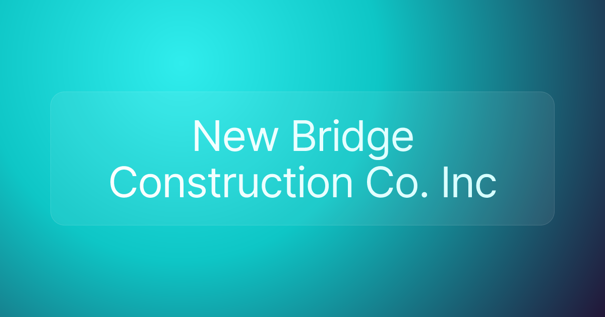 New Bridge Construction Co. Inc