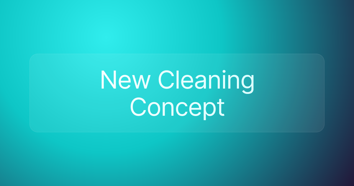 New Cleaning Concept