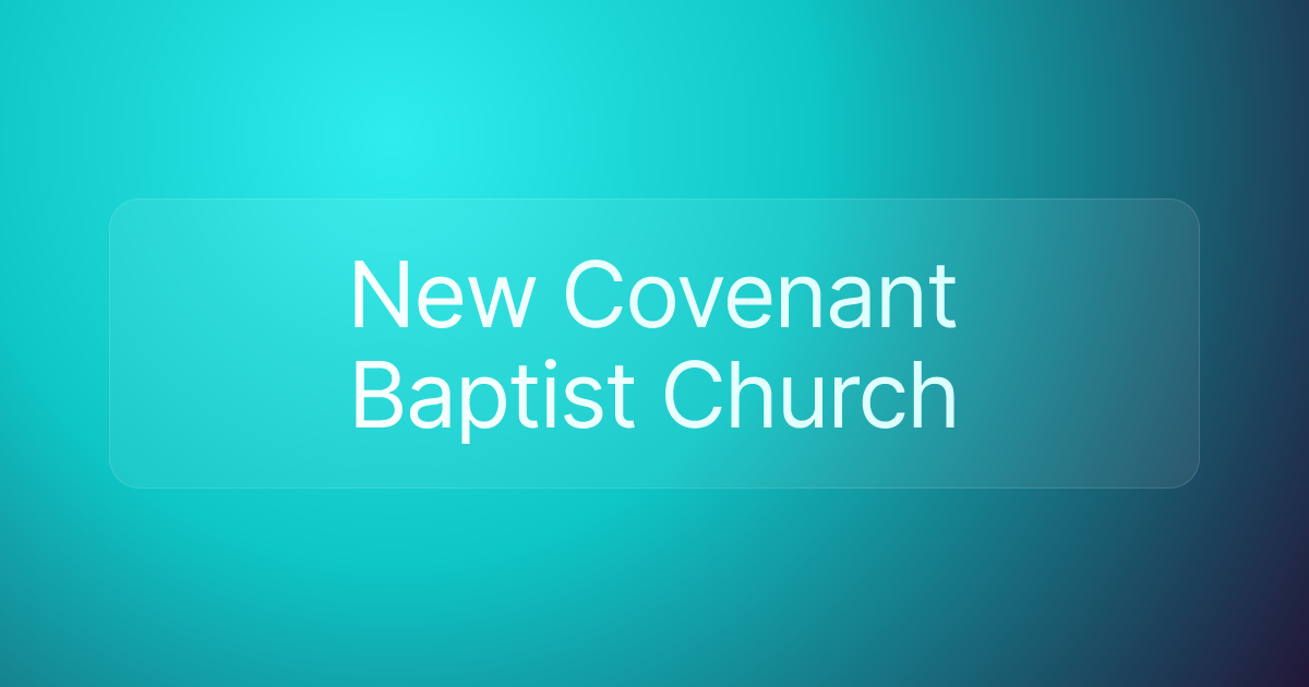 New Covenant Baptist Church