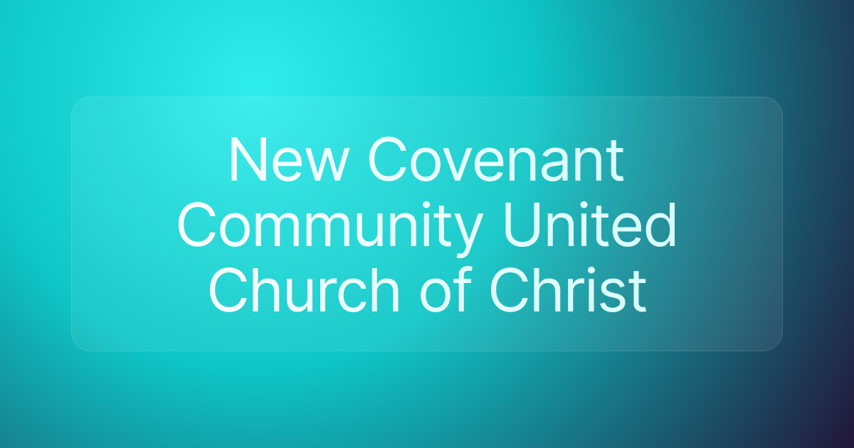 New Covenant Community United Church of Christ