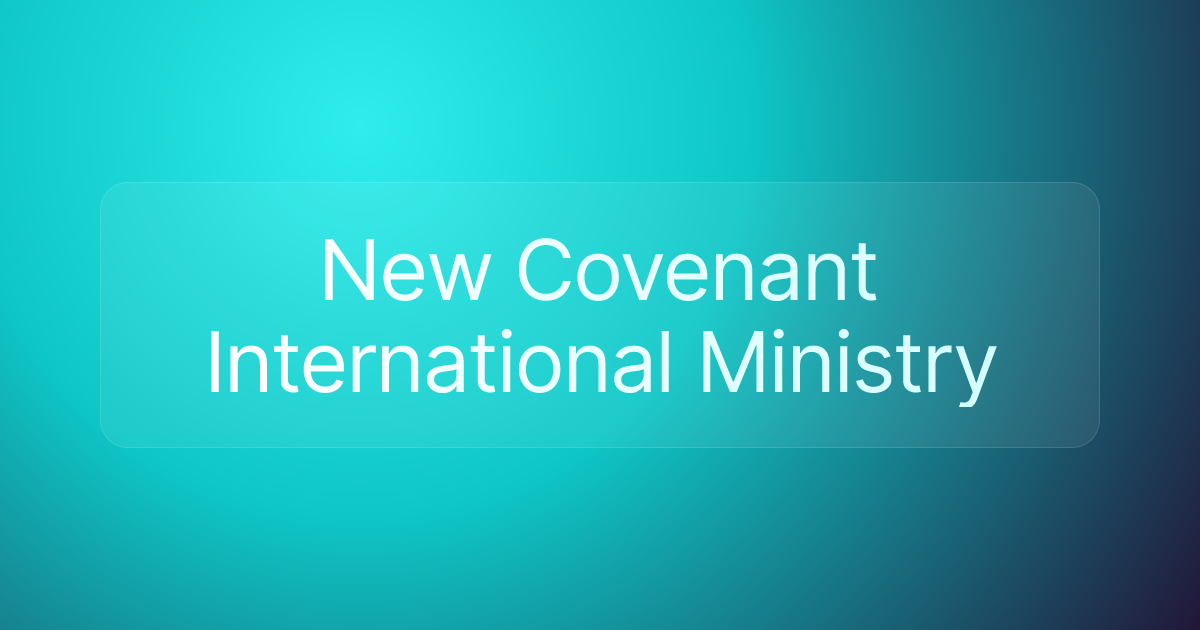 New Covenant International Ministry