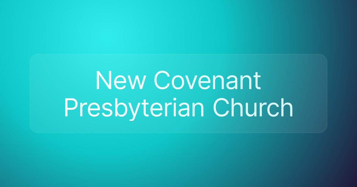 New Covenant Presbyterian Church