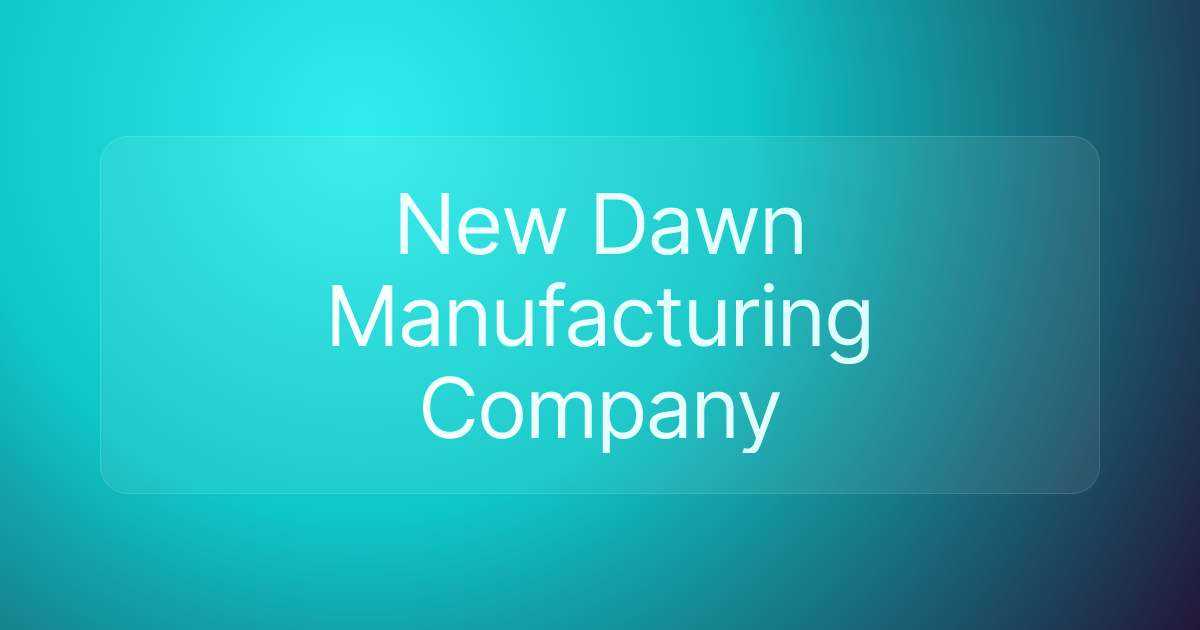 New Dawn Manufacturing Company
