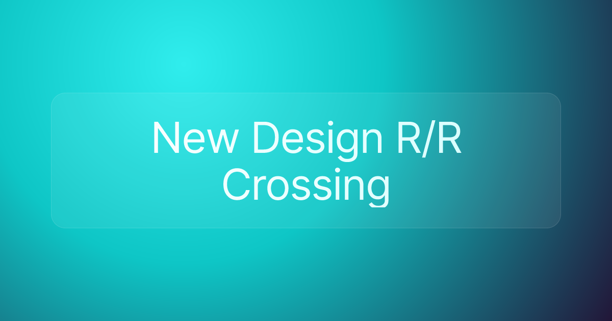 New Design R/R Crossing
