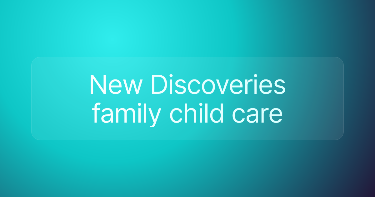 New Discoveries family child care