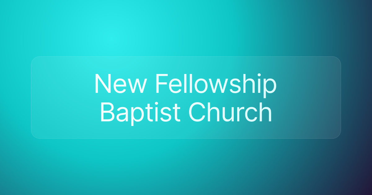 New Fellowship Baptist Church