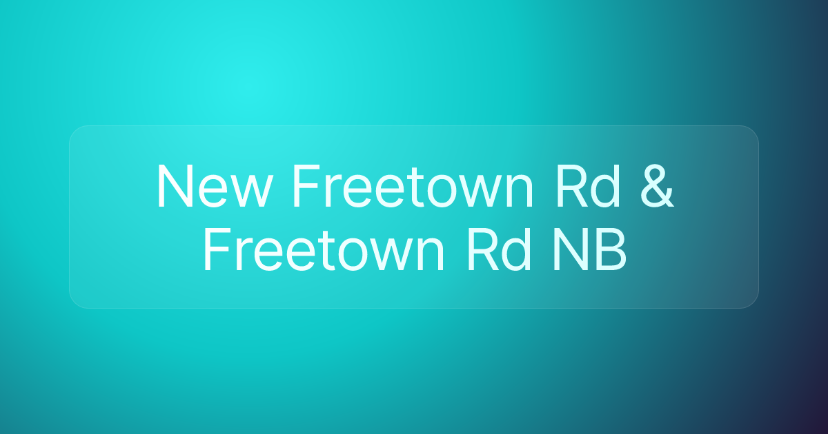New Freetown Rd & Freetown Rd NB