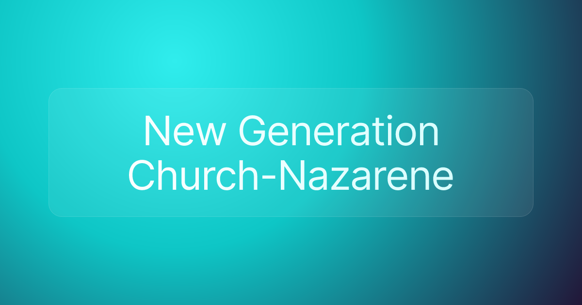 New Generation Church-Nazarene