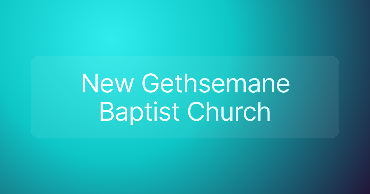 New Gethsemane Baptist Church