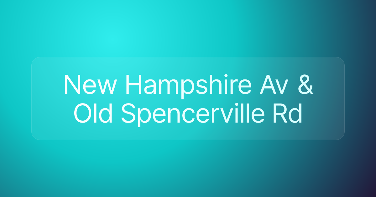 New Hampshire Av & Old Spencerville Rd