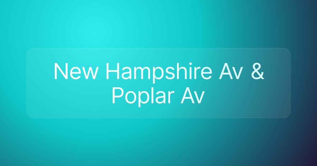 New Hampshire Av & Poplar Av