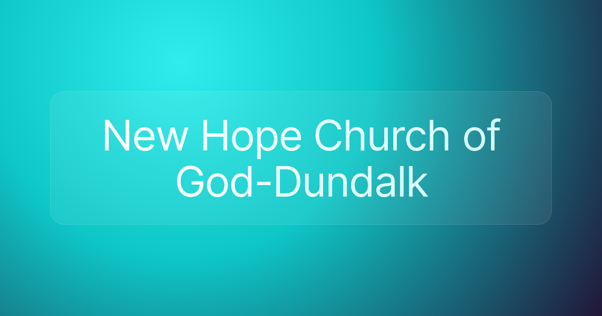 New Hope Church of God-Dundalk