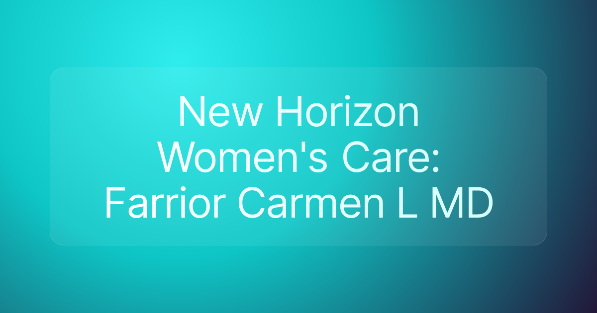 New Horizon Women's Care: Farrior Carmen L MD