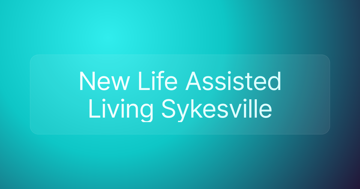 New Life Assisted Living Sykesville