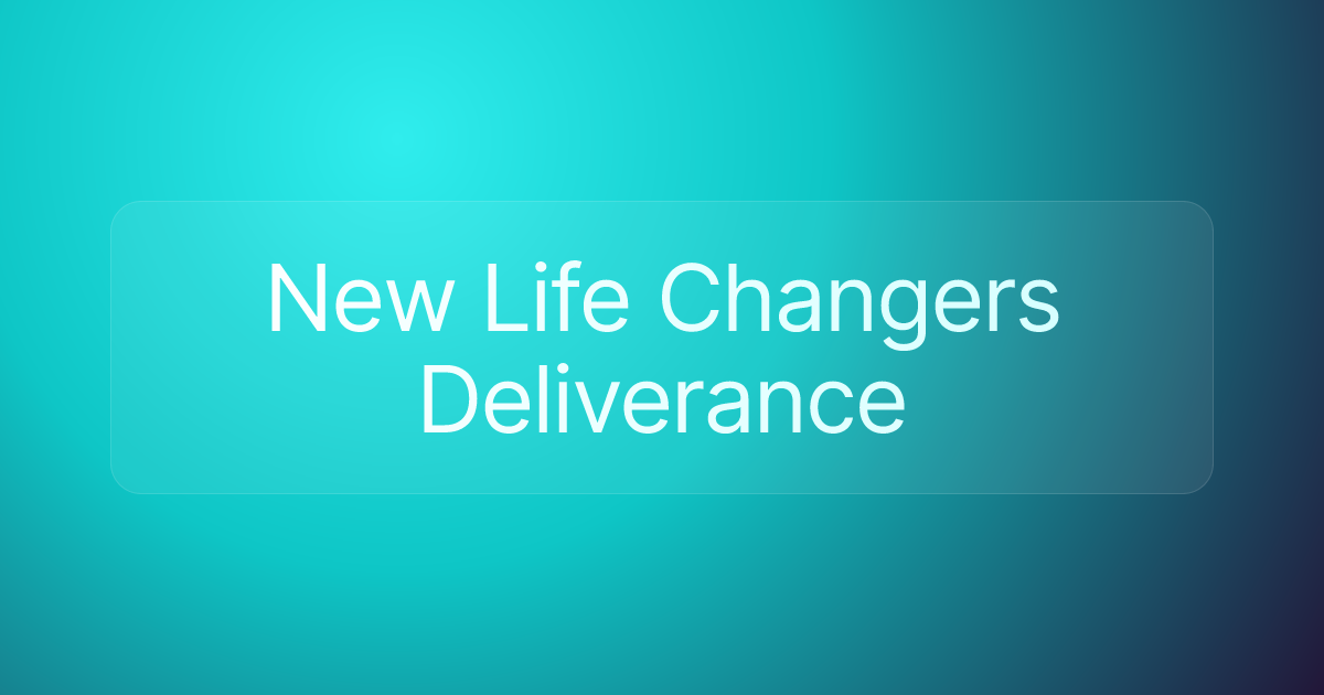 New Life Changers Deliverance