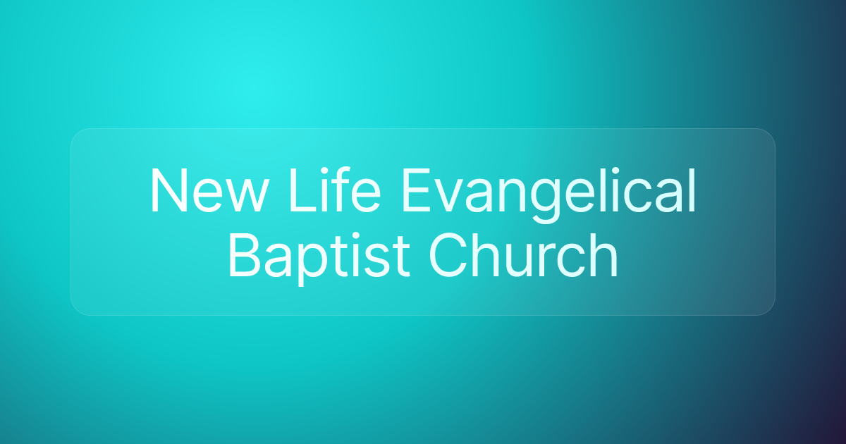 New Life Evangelical Baptist Church