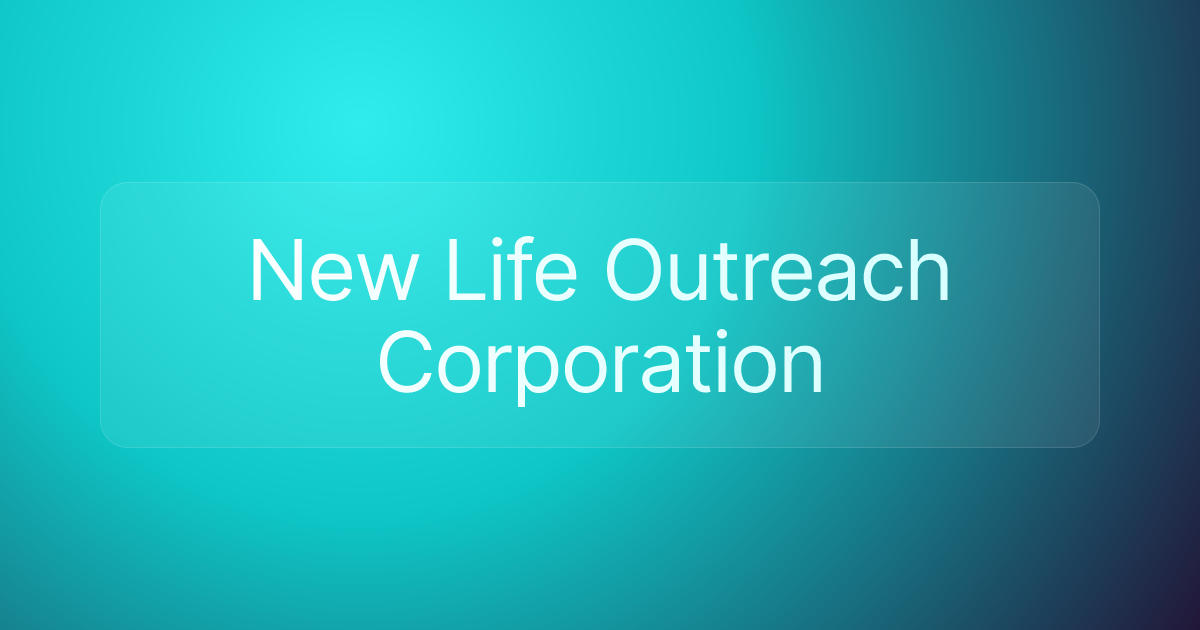 New Life Outreach Corporation