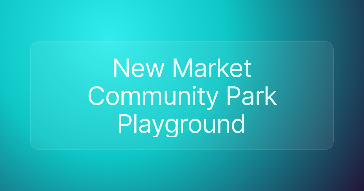 New Market Community Park Playground