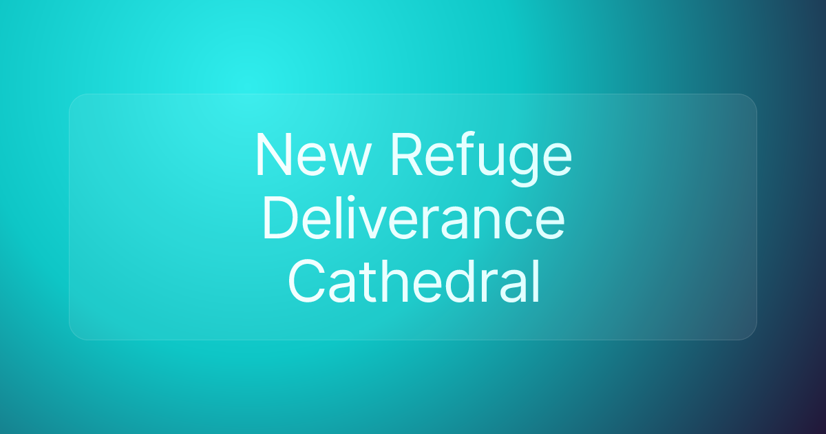 New Refuge Deliverance Cathedral