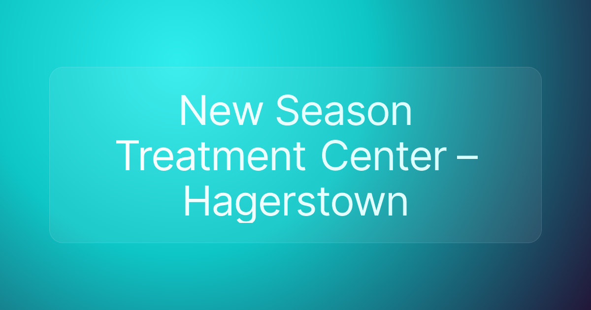 New Season Treatment Center – Hagerstown