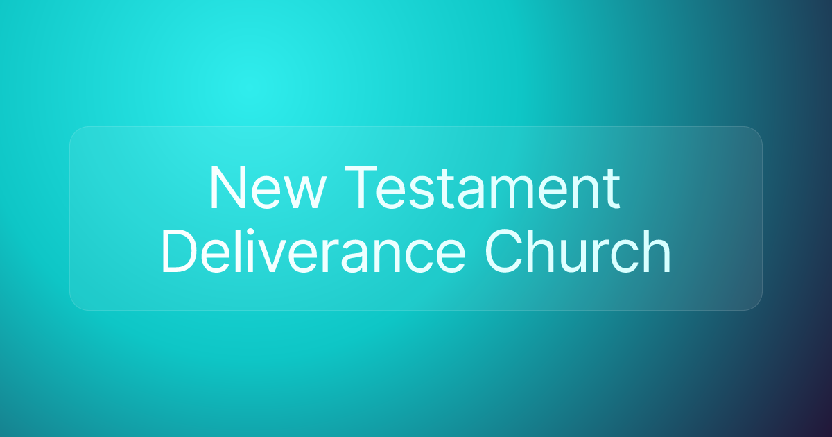 New Testament Deliverance Church