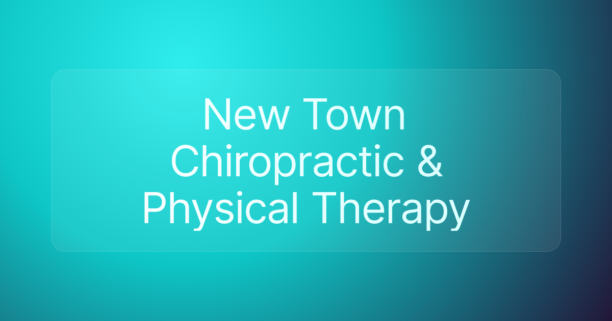 New Town Chiropractic & Physical Therapy