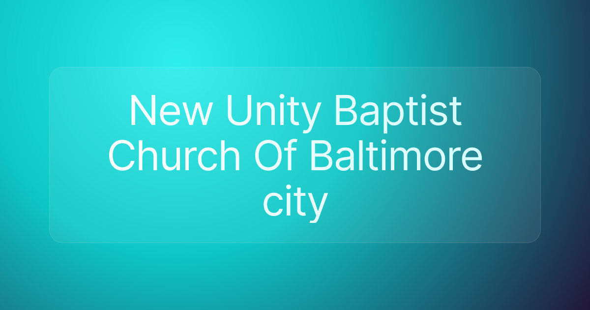 New Unity Baptist Church Of Baltimore city