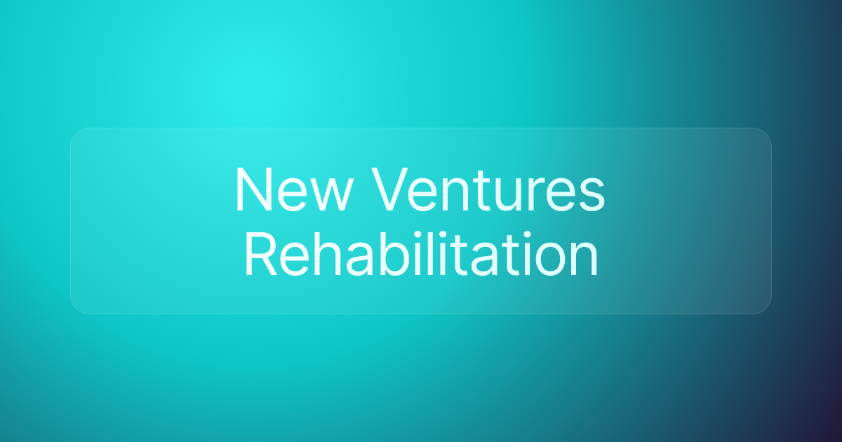 New Ventures Rehabilitation
