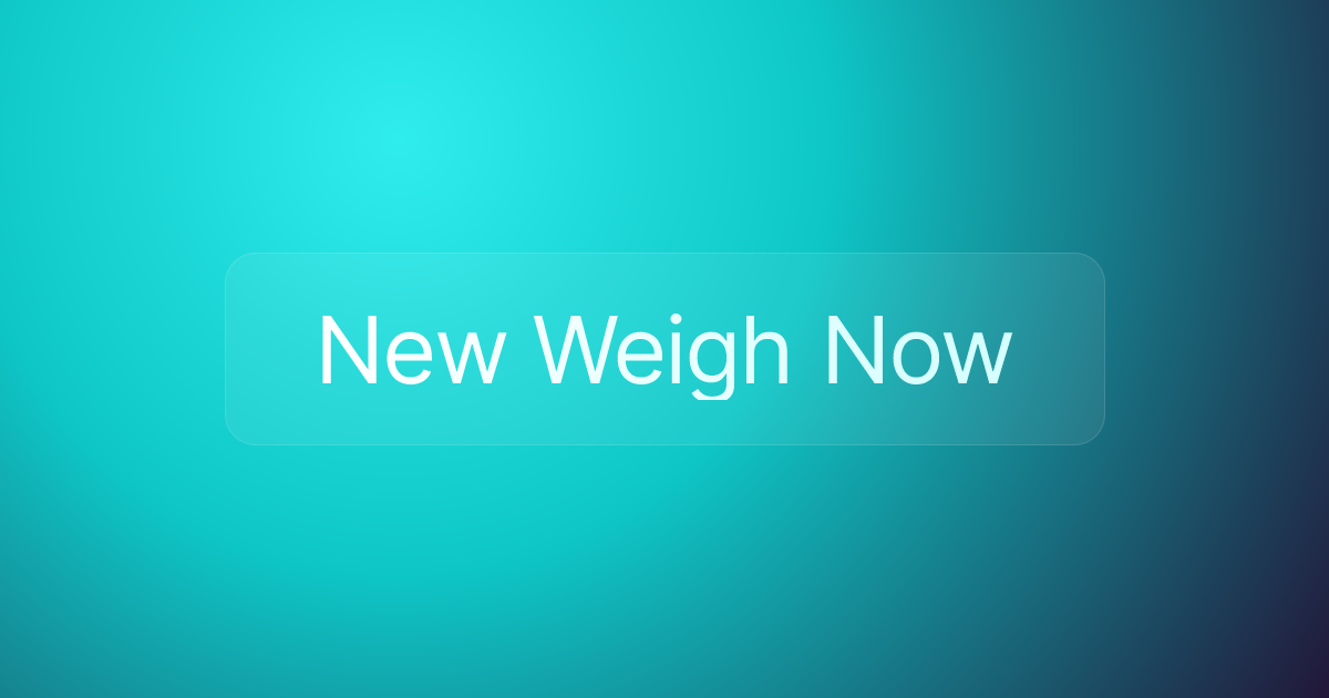 New Weigh Now
