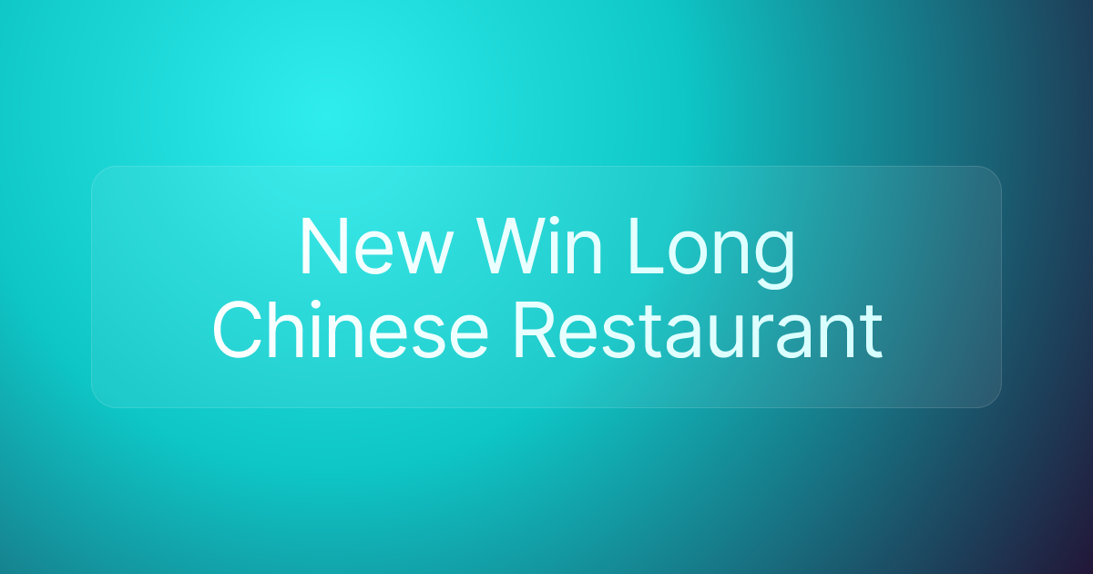 New Win Long Chinese Restaurant