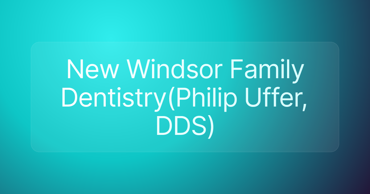 New Windsor Family Dentistry(Philip Uffer, DDS)