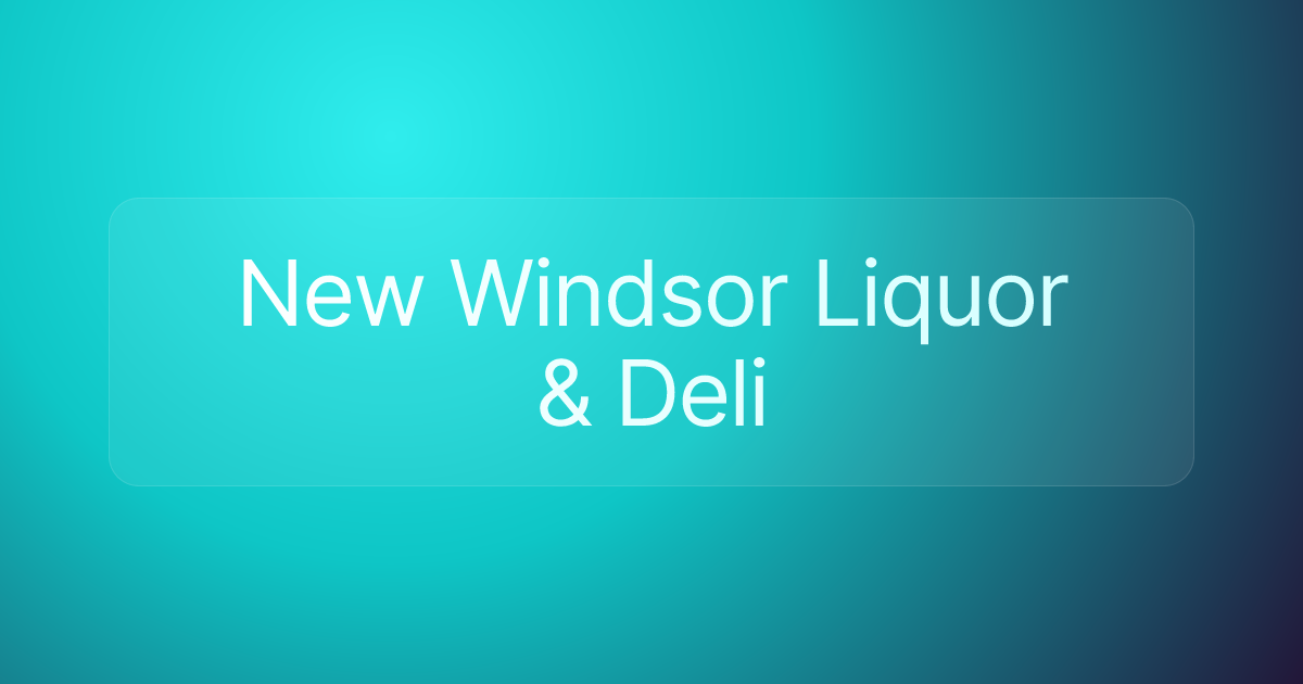 New Windsor Liquor & Deli
