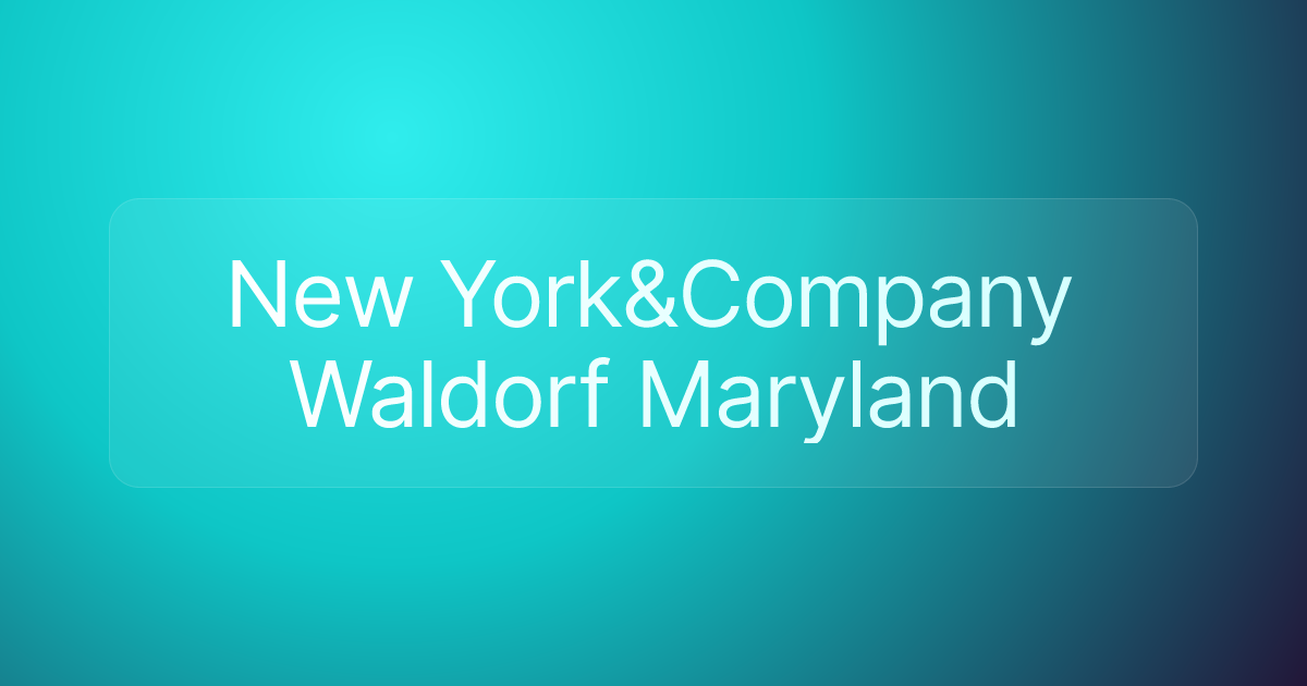 New York&Company Waldorf Maryland