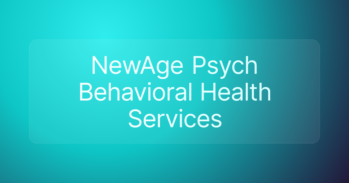 NewAge Psych Behavioral Health Services