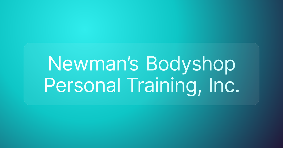Newman’s Bodyshop Personal Training, Inc.
