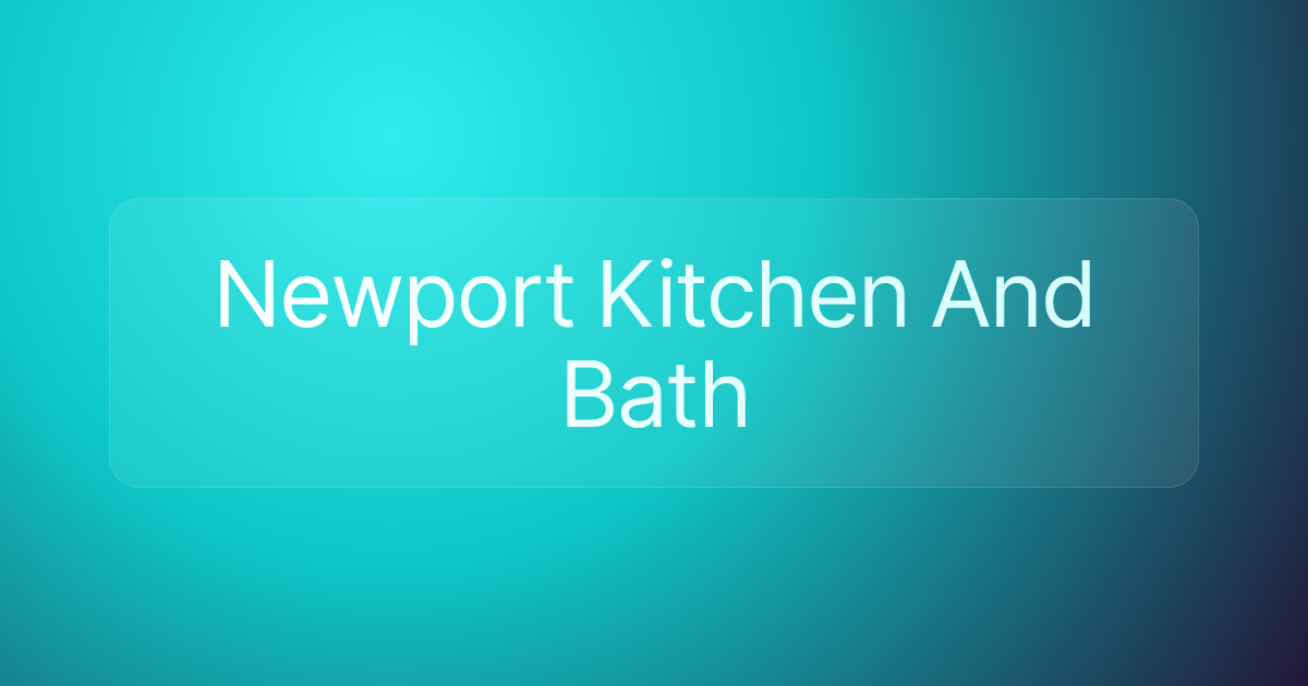 Newport Kitchen And Bath