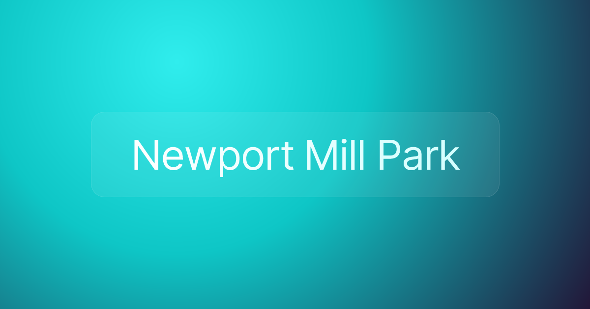 Newport Mill Park