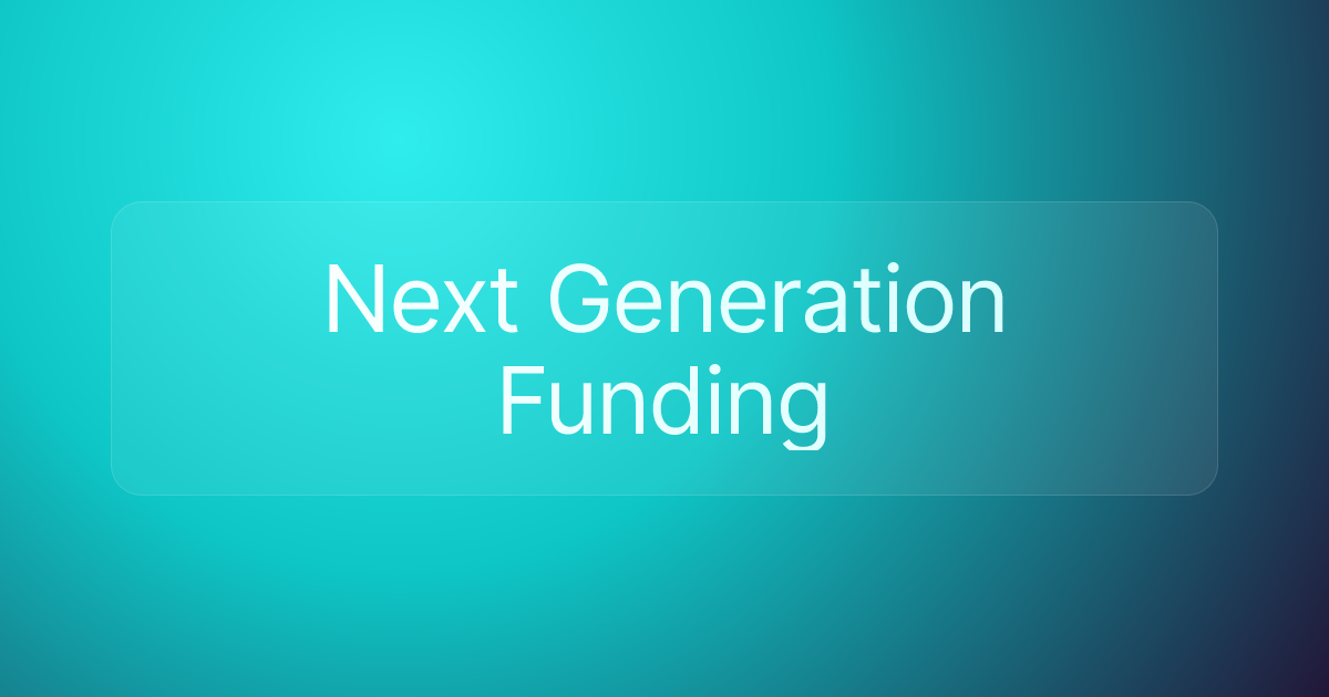 Next Generation Funding